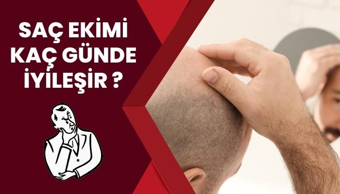 Saç Ekimi Kaç Günde İyileşir ?