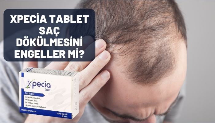 Xpecia Tablet Saç Dökülmesini Tamamen Durdurabilir mi?